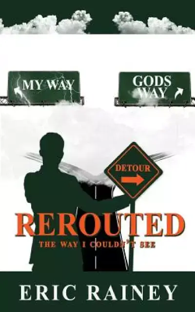REROUTED: The Way I Couldn't See