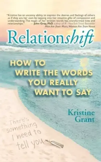 Relationshift: How to Write the Words You Really Want to Say