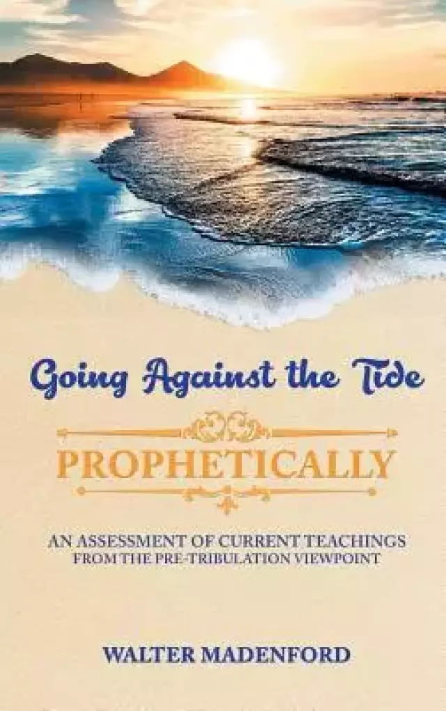 Going Against the Tide-Prophetically