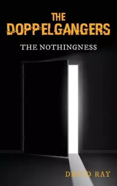 The Doppelgangers: The Nothingness