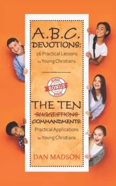 ABC Devotions: 26 Practical Lessons for Young Christians