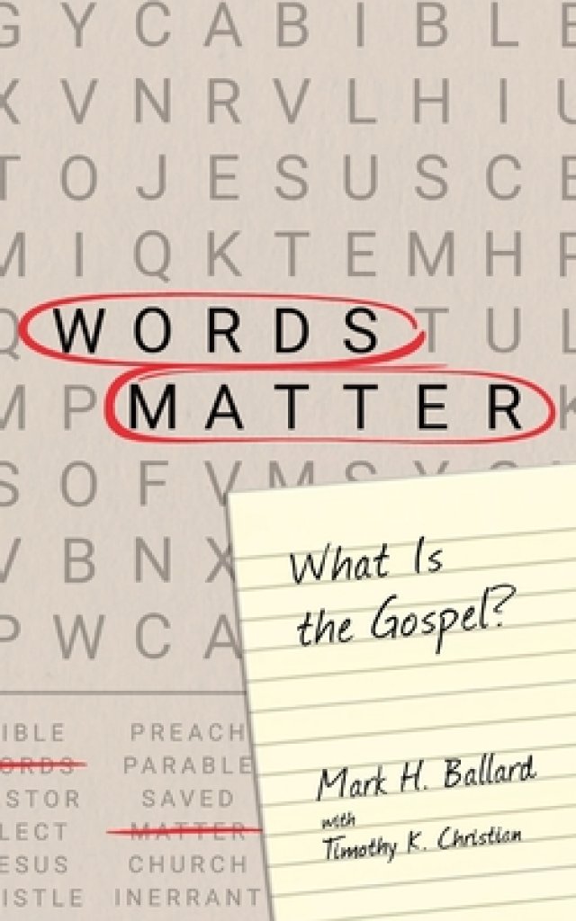 Words Matter: What Is the Gospel?