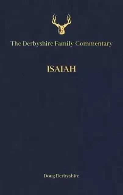 Derbyshire Family Commentary Isaiah