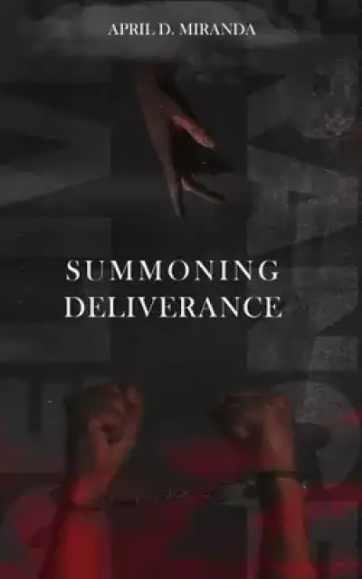 Summoning Deliverance