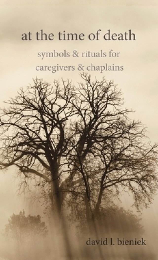 At the Time of Death: Symbols & Rituals for Caregivers & Chaplains