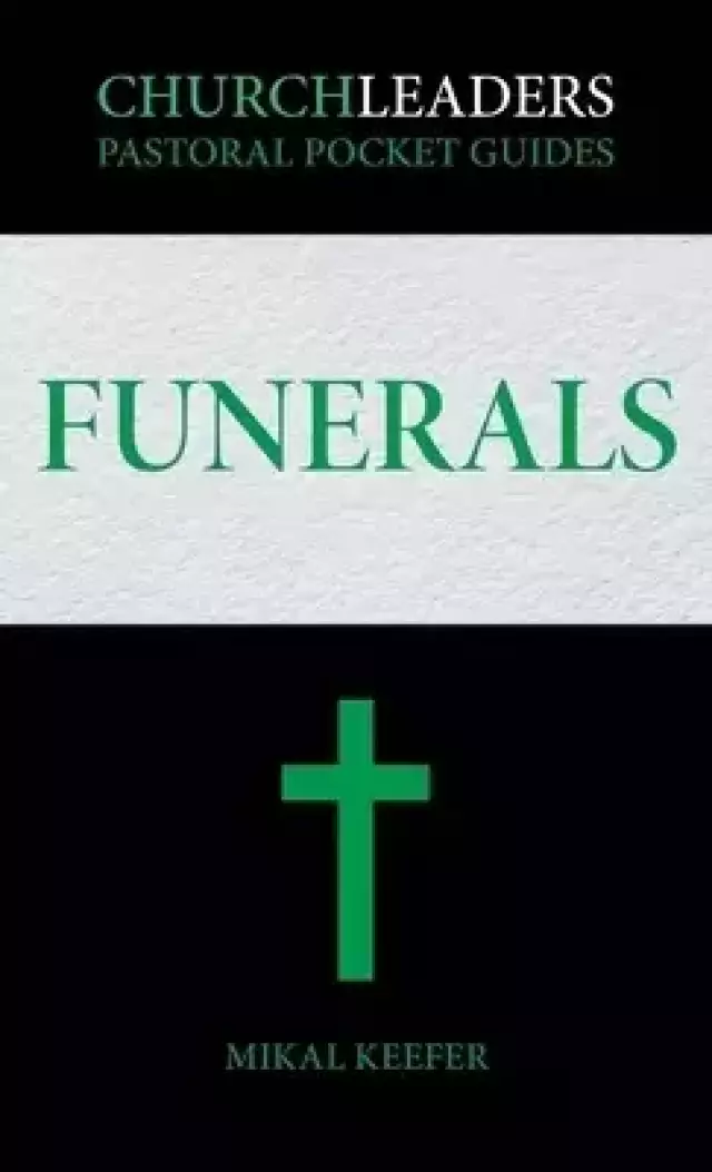 ChurchLeaders Pastoral Pocket Guides: Funerals