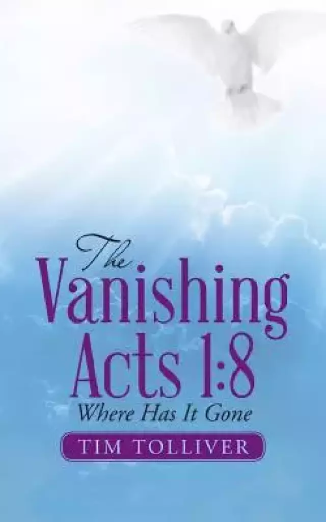 The Vanishing Acts 1:8: Where Has It Gone
