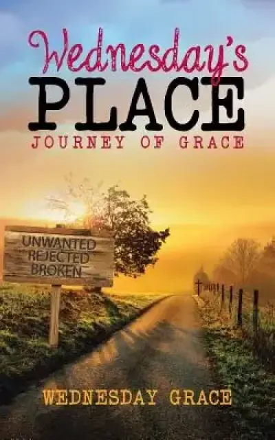 Wednesday's Place: Journey of Grace