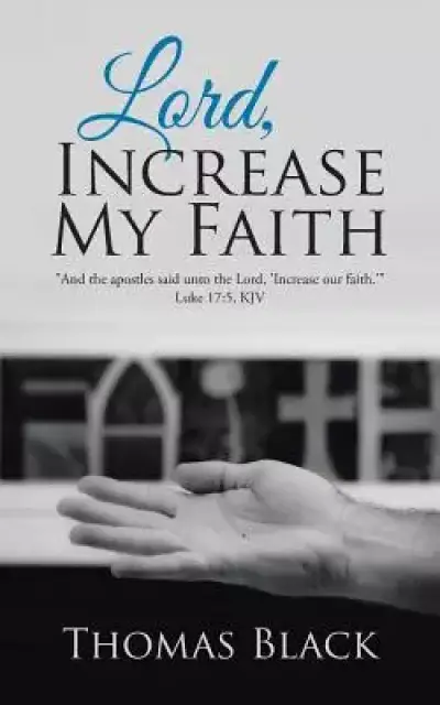 Lord, Increase My Faith