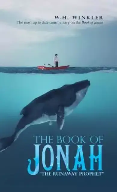 The Book of Jonah: "The Runaway Prophet"