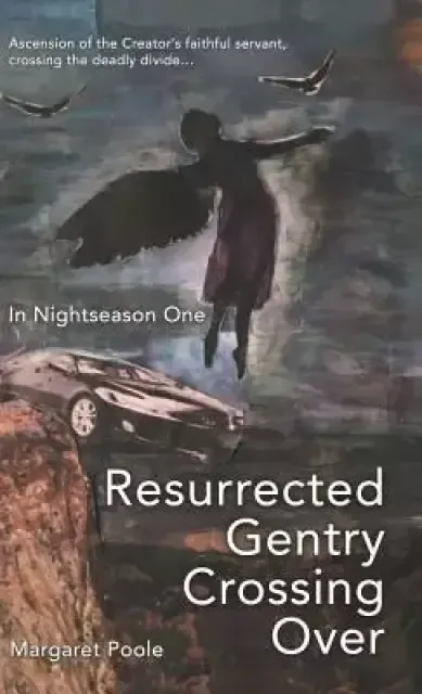 Resurrected Gentry Crossing Over: In Nightseason One