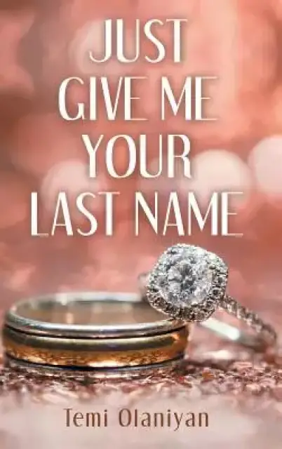 Just Give Me Your Last Name