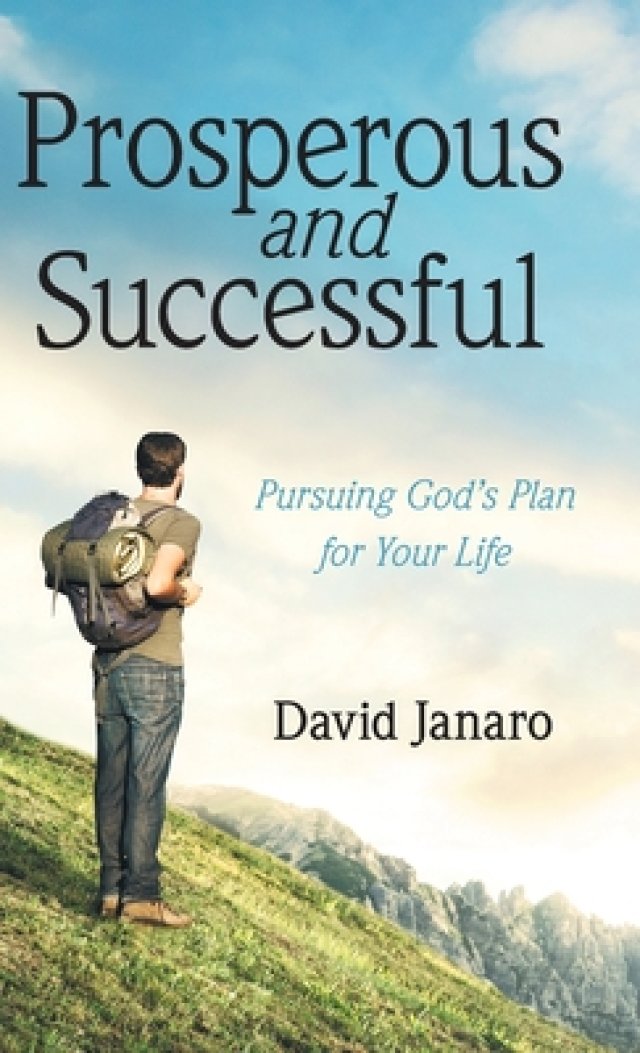 Prosperous and Successful: Pursuing God's Plan for Your Life
