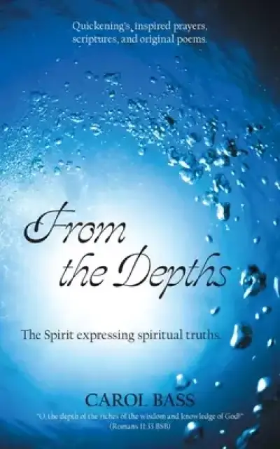 From the Depths: The Spirit Expressing Spiritual Truths.
