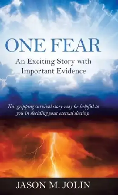 One Fear: An Exciting Story with Important Evidence