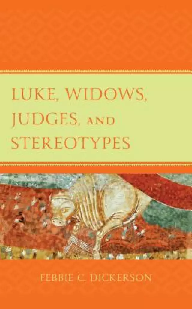 Luke, Widows, Judges, and Stereotypes