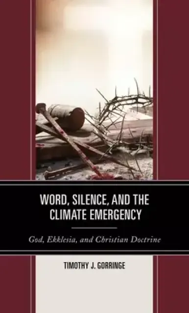 Word, Silence, And The Climate Emergency