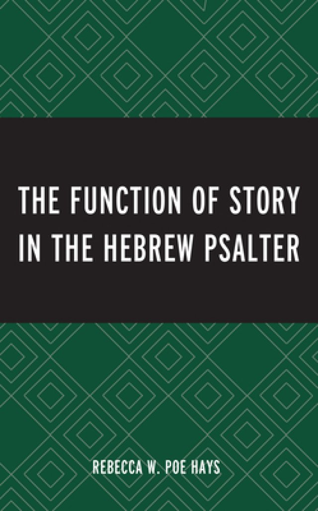The Function of Story in the Hebrew Psalter Free Delivery at Eden.co.uk