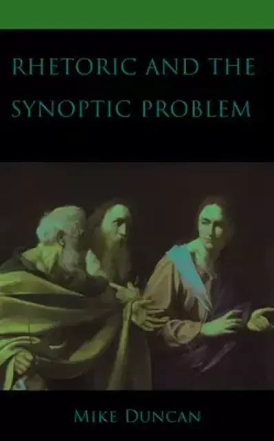Rhetoric and the Synoptic Problem