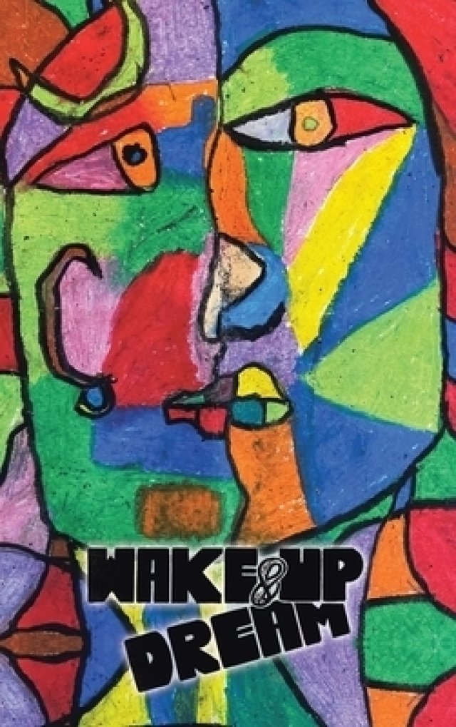 Wake-Up & Dream: An Insightful Glimpse into Reaching an Impactful Life, a Wise and Savvy Look into the How Part of What Has to Be Done to Achieve Meas