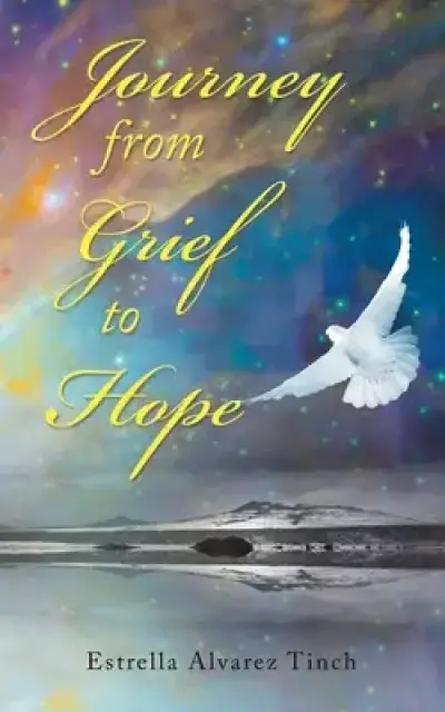 Journey From Grief To Hope