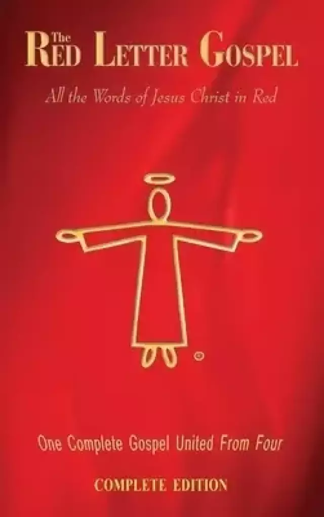 The Red Letter Gospel: All The Words of Jesus Christ in Red