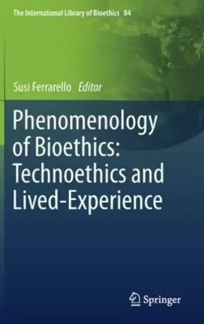 Phenomenology of Bioethics: Technoethics and Lived-Experience