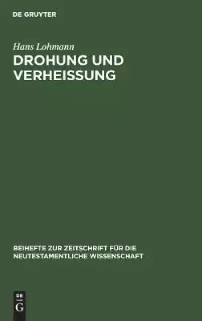 Drohung Und Verheissung : Exegetische Untersuchungen Zur Eschatologie Bei Den Apostolischen Vatern