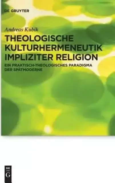 Theologische Kulturhermeneutik Impliziter Religion