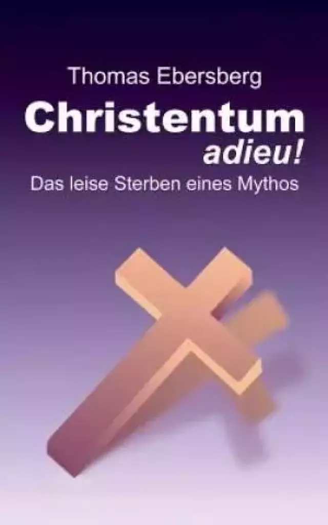 Christentum Adieu!