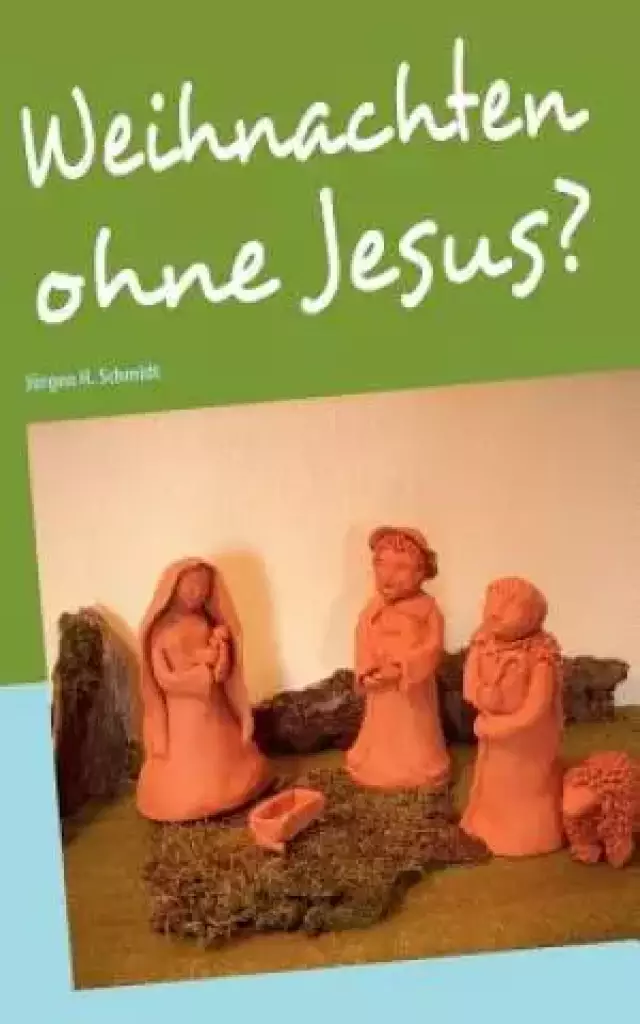 Weihnachten Ohne Jesus?