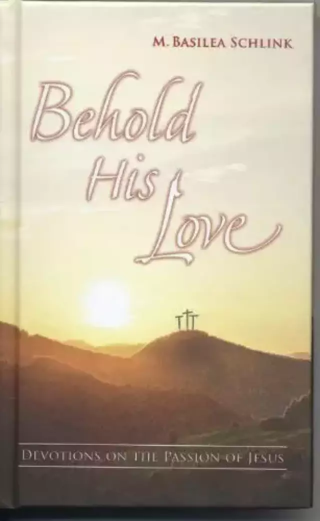 Behold His Love