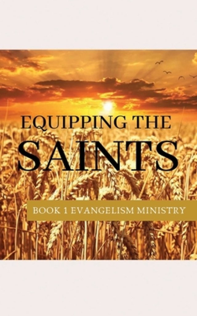 Equipping the Saints: Evangelism Ministry
