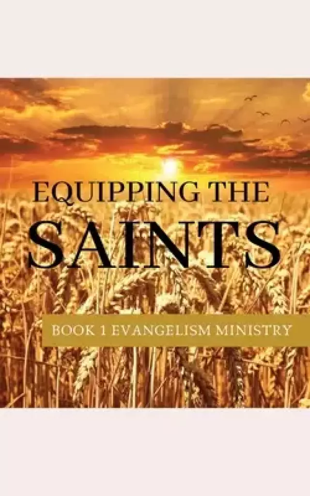Equipping the Saints: Evangelism Ministry