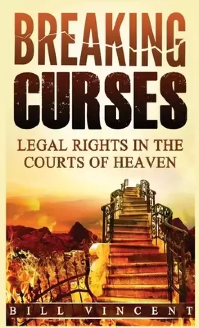 Breaking Curses (Pocket Size): Legal Rights in the Courts of Heaven