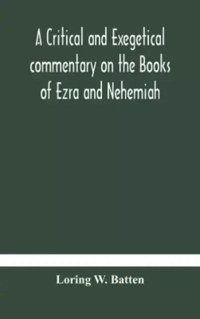 A critical and exegetical commentary on the Books of Ezra and Nehemiah