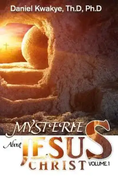 Mysteries about Jesus Christ (Vol. 1)