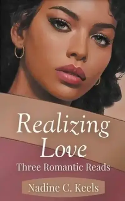 Realizing Love: Three Romantic Reads