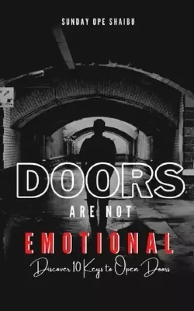 DOORS ARE NOT EMOTIONAL