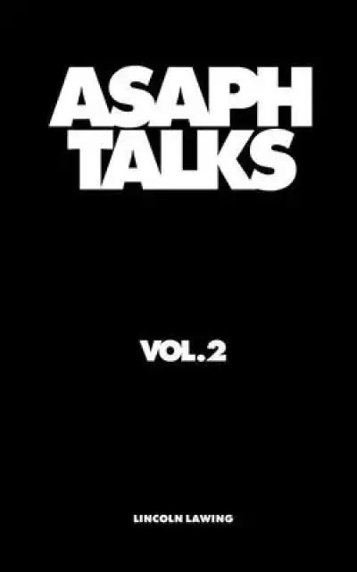 Asaph Talks: Vol. 2