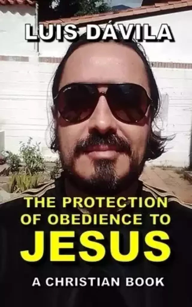 The protection of obedience to Jesus