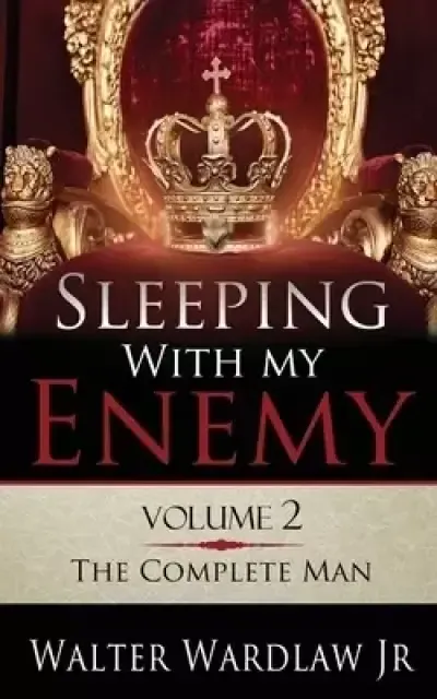 Sleeping With My Enemy Volume 2: The Complete Man
