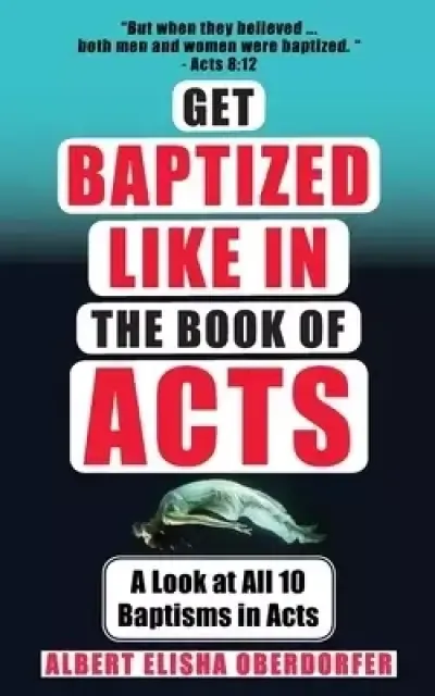 Get Baptized: Like in the Book of Acts