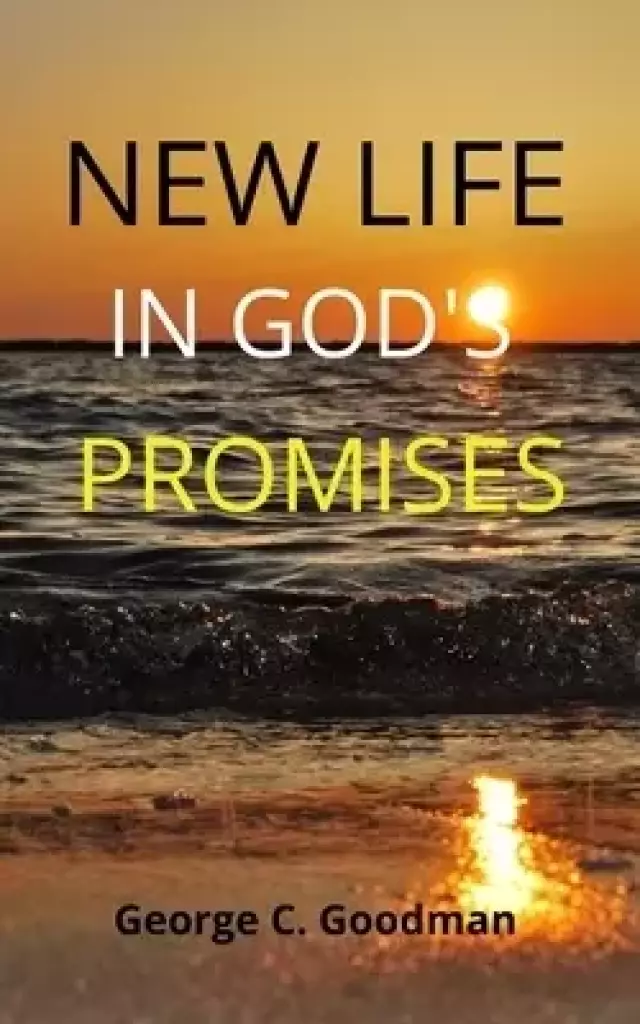 New Life In God's Promises: Scripture Quotes and Bible Verses for Christmas, New Year and Much More for ESV and NIV Readers