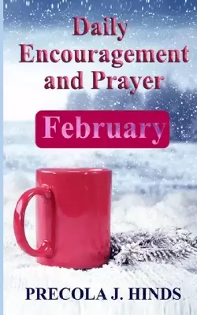 Daily Encouragement and Prayer: February