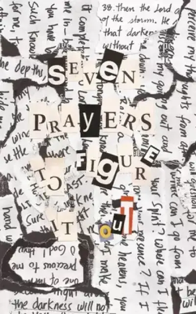 Seven Prayers to Figure it out