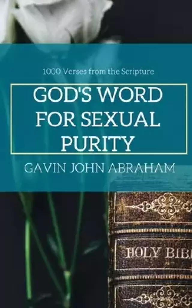 God's Word for Sexual Purity: (1000 Bible Verses)