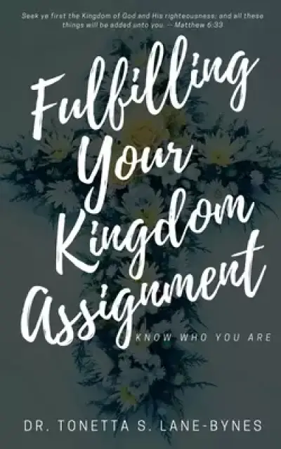 Fulfilling Your Kingdom Assignment: Know Who You Are