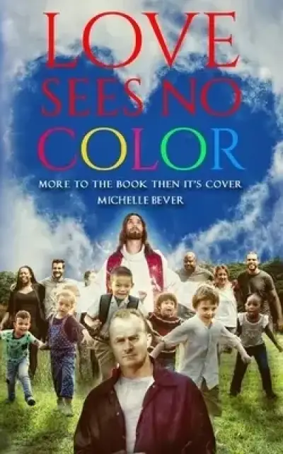 Love Sees No Color: More To The Book Than It's Cover
