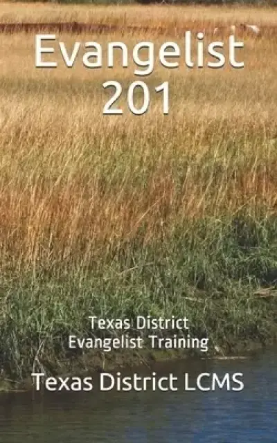 Evangelist 201: Texas District Evangelist Training